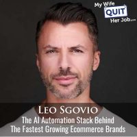 637: The AI Automation Stack Behind The Fastest Growing Ecommerce Brands With Leo Sgovio
