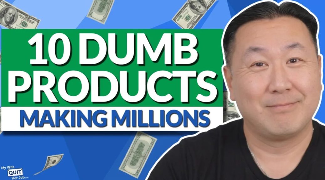 10 Dumb Products That Quietly Make Millions