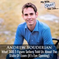 645: What 300 7-Figure Sellers Told Us About The State Of Ecom With Andrew Youderian